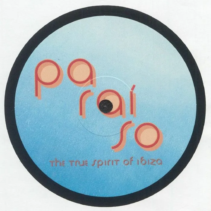 Front cover — DJ ALFREDO / DEEP JOY / THRASHING DOVES / KC FLIGHTT / THE METALUNA MUTANT — Paraiso: The True Spirit Of Ibiza Bonus Sampler 1