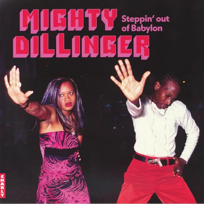 DILLINGER — Mighty Dillinger Steppin' Out of Babylon
