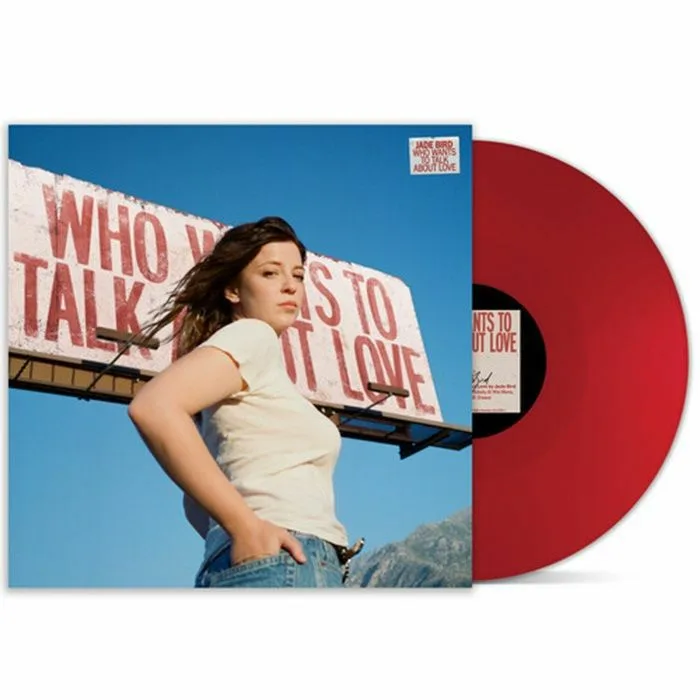 Jade BIRD — Who Wants To Talk About Love