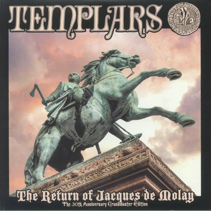 The TEMPLARS — The Return Of Jacques De Molay (The 30th Anniversary Grandmaster Edition)