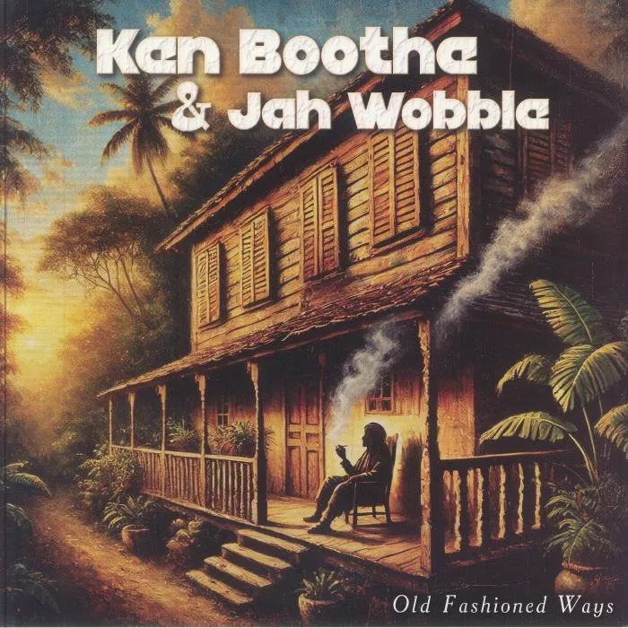 Ken BOOTHE / JAH WOBBLE — Old Fashioned Ways