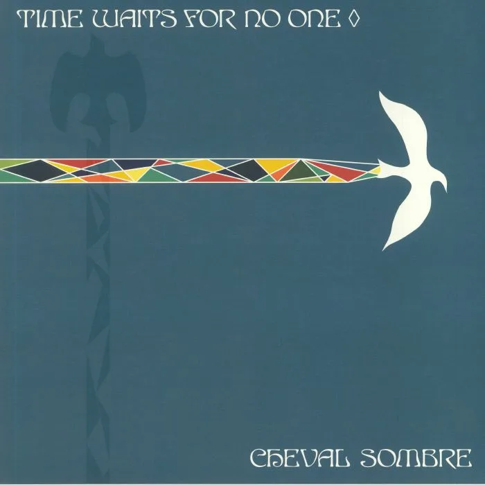 CHEVAL SOMBRE — Time Waits For No One