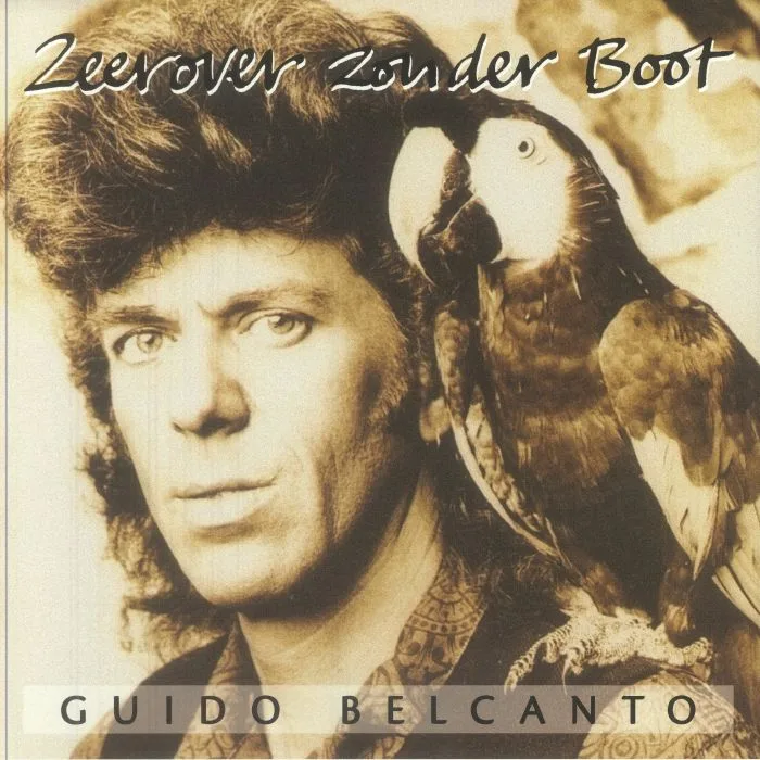 Guido BELCANTO — Zeerover Zonder Boot (reissue)