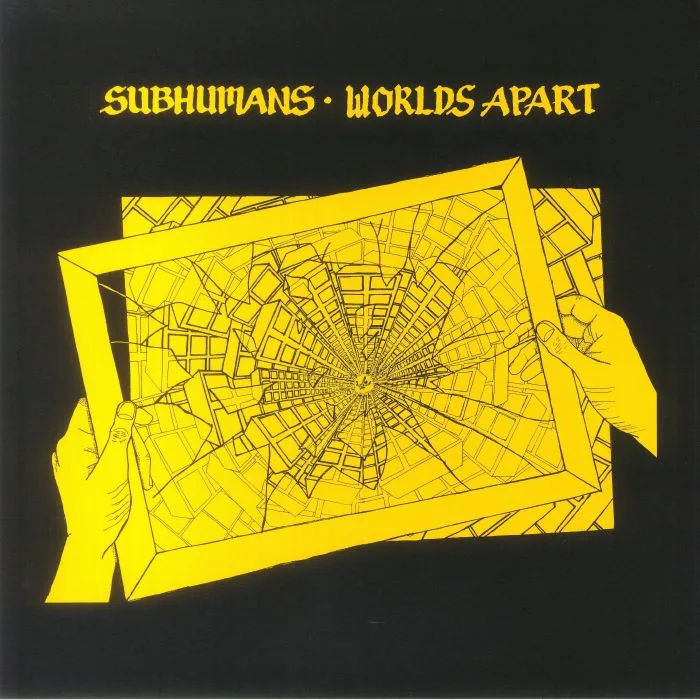 SUBHUMANS — Worlds Apart