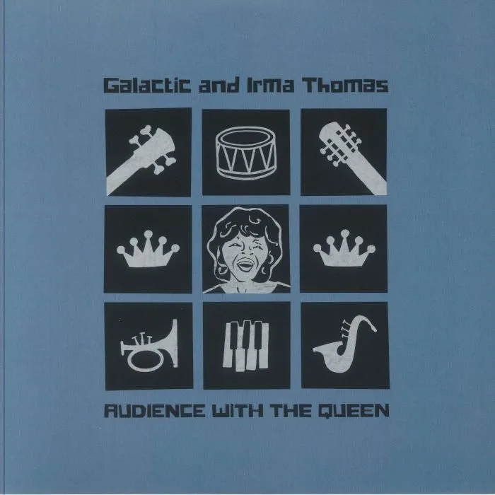 Лицевая сторона обложки — GALACTIC / IRMA THOMAS — Audience With The Queen