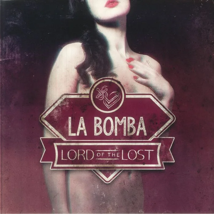 LORD OF THE LOST — La Bomba