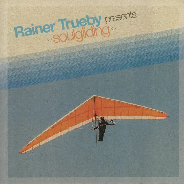 Rainer TRUEBY / VARIOUS — Soulgliding