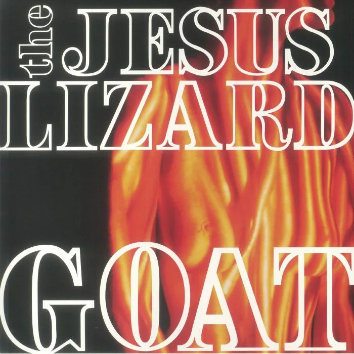 The JESUS LIZARD — Goat