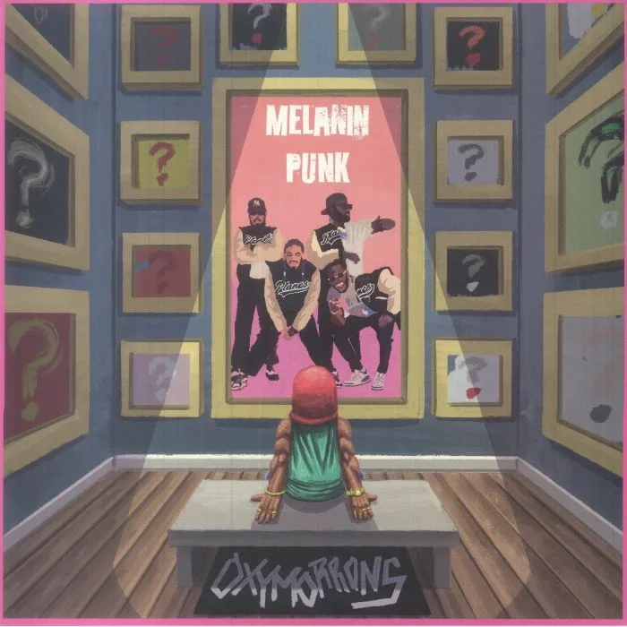 OXYMORRONS — Melanin Punk
