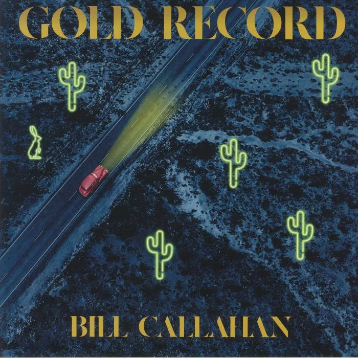 Bill CALLAHAN — Gold Record
