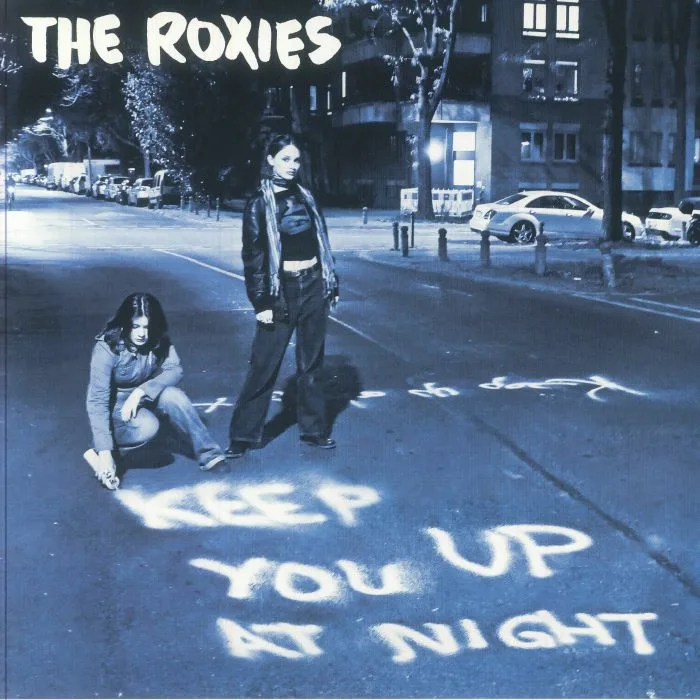 The ROXIES — Keep You Up At Night