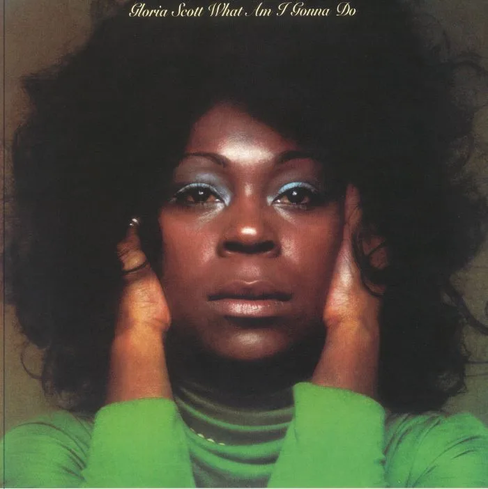Лицевая сторона обложки — Gloria SCOTT — What Am I Gonna Do (reissue)