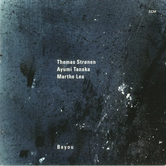 Thomas STRONEN / AYUMI TANAKA / MARTHE LEA — Bayou