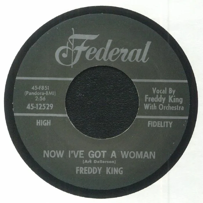 FREDDY KING — Now I've Got A Woman