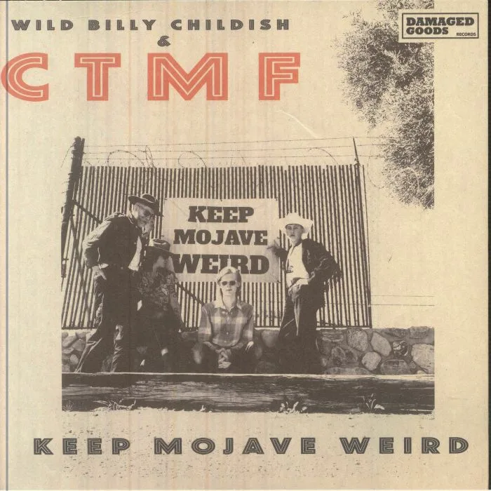 WILD BILLY CHILDISH / CTMF — Keep Mojave Weird