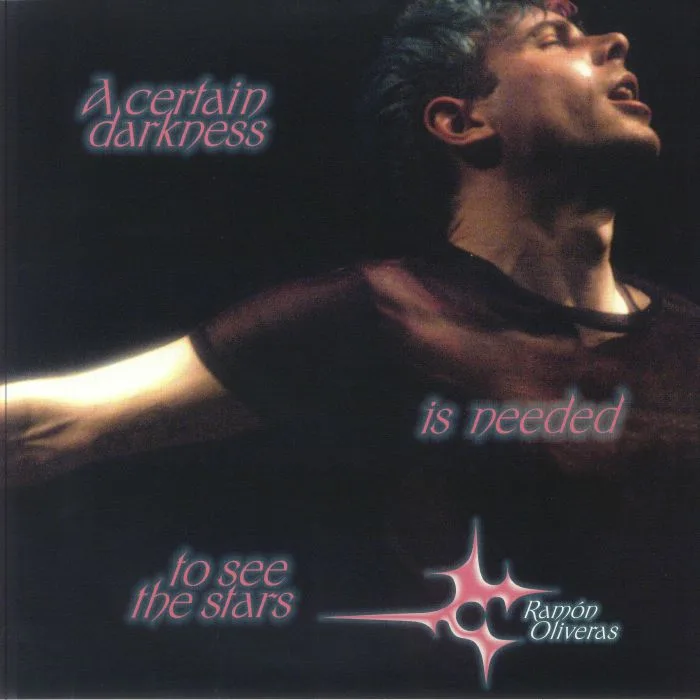 Ramon OLIVERAS — A Certain Darkness Is Needed To See The Stars