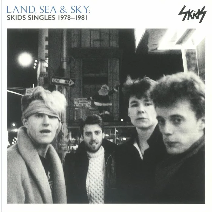 SKIDS — Land Sea & Sky: Skids Singles 1978-1981