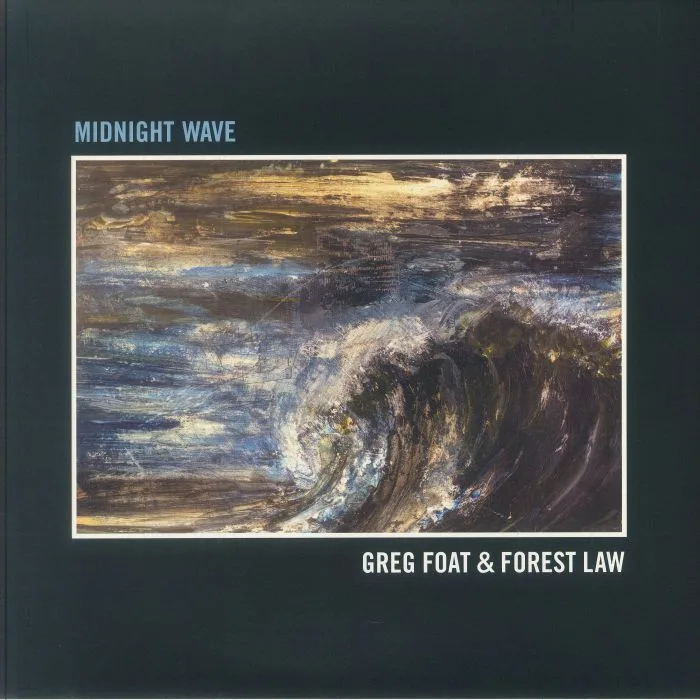 Front cover — Greg FOAT / FOREST LAW — Midnight Wave
