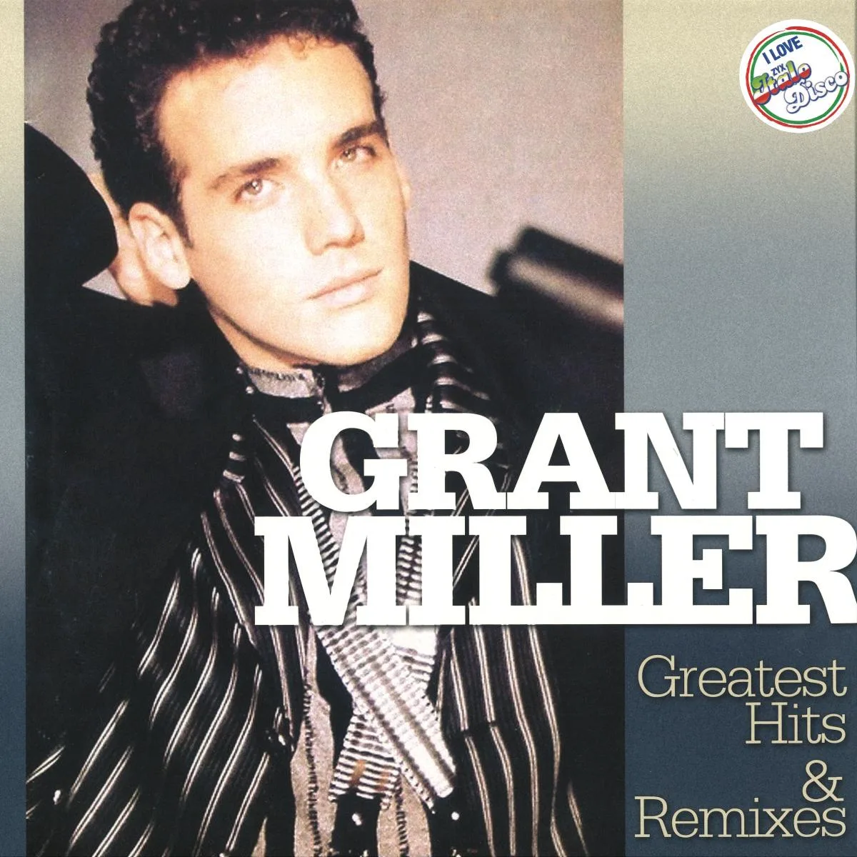 GRANT MILLER — Greatest Hits & Remixes