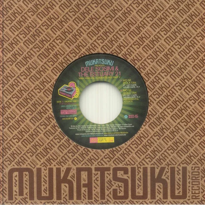 MUKATSUKU presents DELE SOSIMI & THE ESTUARY 21 — Wah Wah 45s V's Mukatsuku Part 2