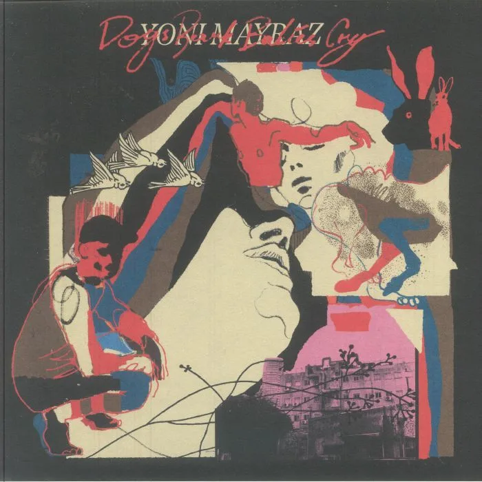 Yoni MAYRAZ — Dogs Bark Babies Cry