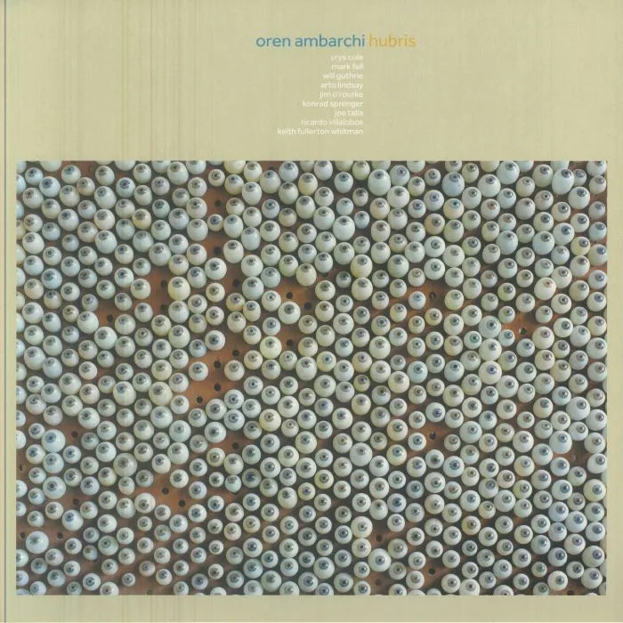 Oren AMBARCHI — Hubris (10th Anniversary Edition) (remastered)