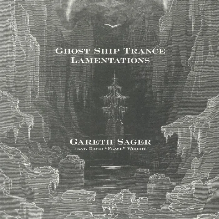 Gareth SAGER feat DAVID "FLASH" WRIGHT — Ghost Ship Trance Lamentations