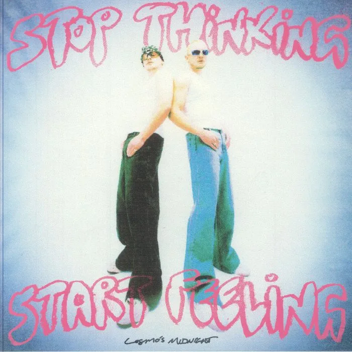 Лицевая сторона обложки — COSMOS MIDNIGHT — Stop Thinking Start Feeling