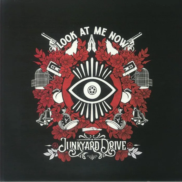 JUNKYARD DRIVE — Look At Me Now