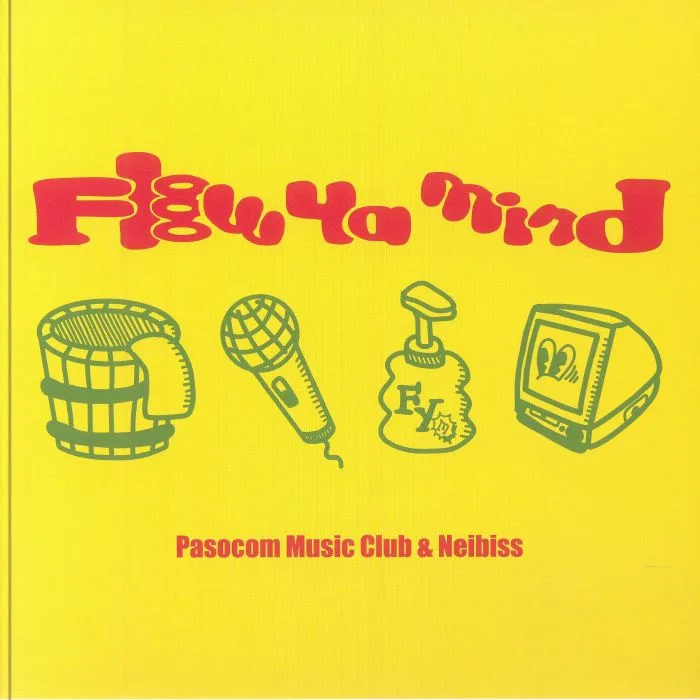 PASOCOM MUSIC CLUB / NEIBISS — Flow Ya Mind