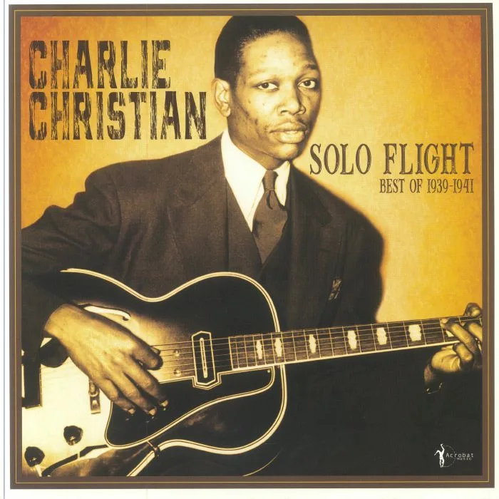 Лицевая сторона обложки — Charlie CHRISTIAN — Solo Flight: Best Of 1939-1941