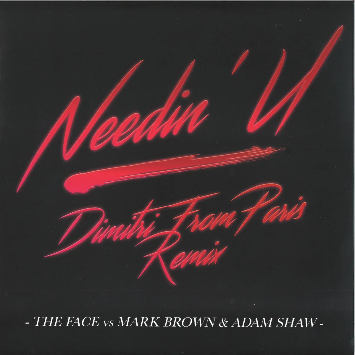 Back cover — The Facevs.Mark Brown&Adam Shaw — Needin' U (Dimitri From Paris Remix)