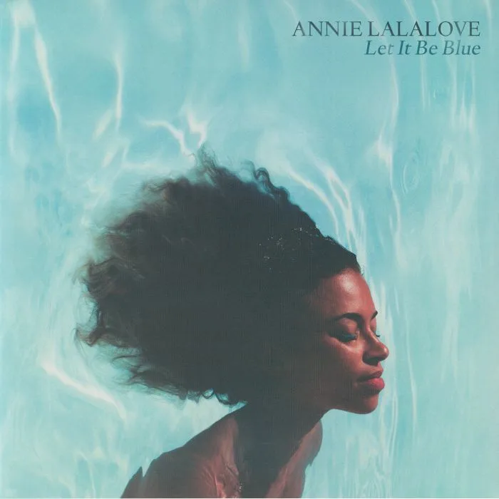 Annie LALALOVE — Let It Be Blue