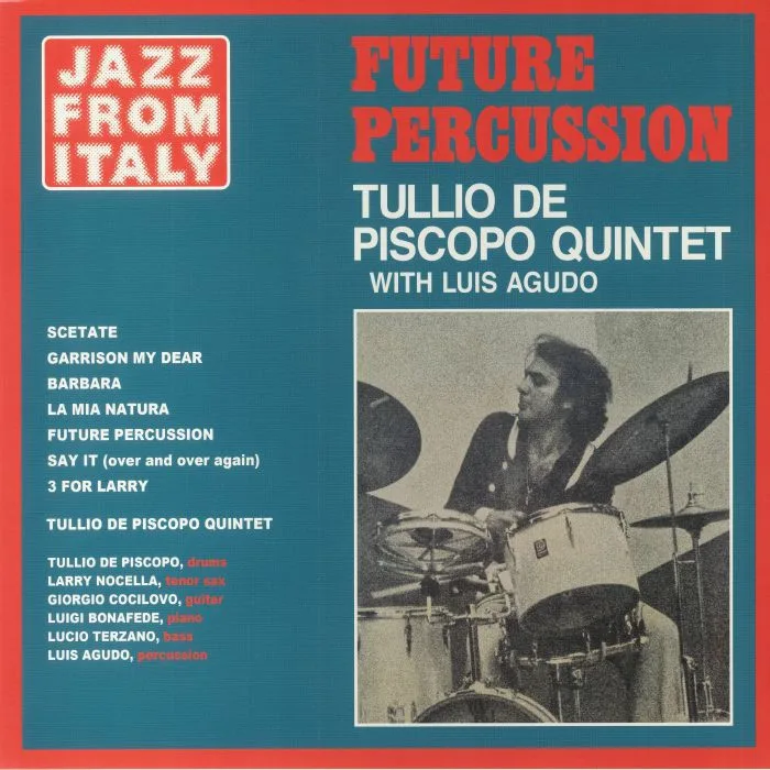 TULLIO DE PISCOPO QUINTET with LUIS AGUDO — Future Percussion (reissue)
