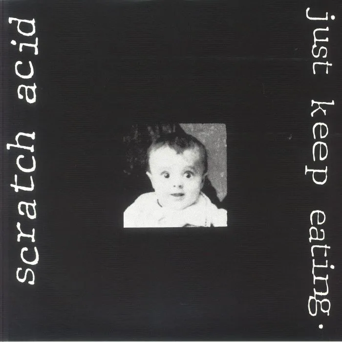 SCRATCH ACID — Just Keep Eating (remastered)