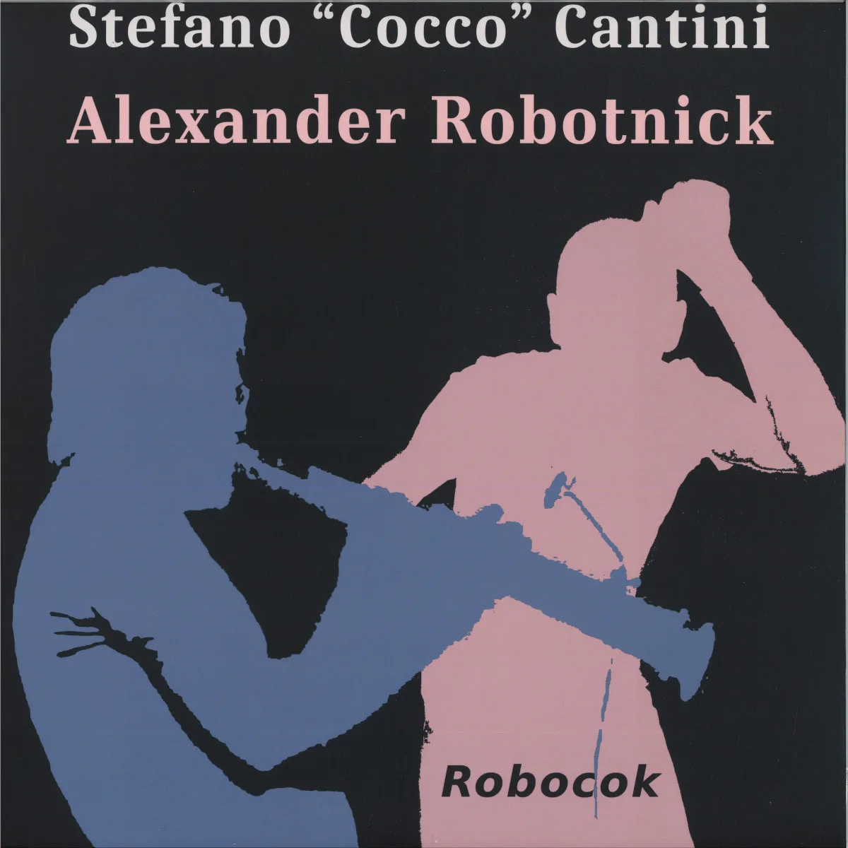 Alexander Robotnick&Stefano ''Cocco'' Cantini — Robocok