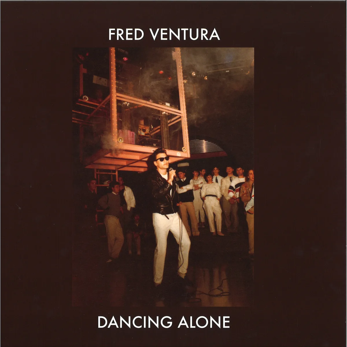 Fred Ventura — Dancing Alone - Demo Tapes From The Vaults 1982-1984 LP