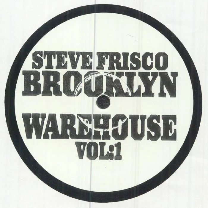 Лицевая сторона обложки — Steve FRISCO — Brooklyn Warehouse Vol 1