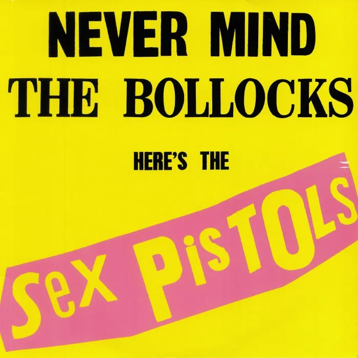 SEX PISTOLS — Never Mind The Bollocks Here's The Sex Pistols