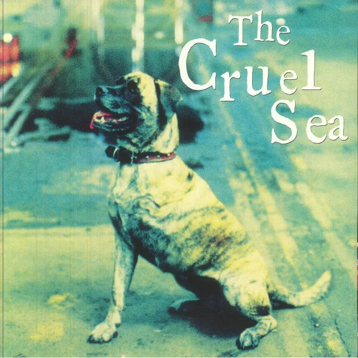 The CRUEL SEA — Three Legged Dog (30th Anniversary Edition)