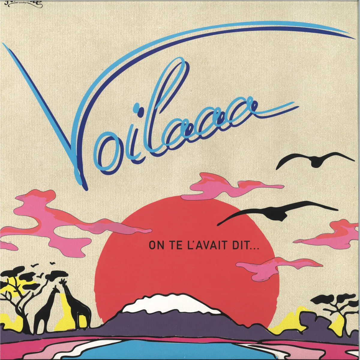 Voilaaa — On Te L'avait Dit LP 2x12"