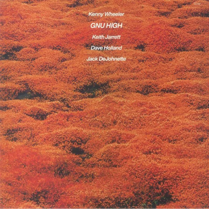Kenny WHEELER — Gnu High (Luminessence Series)