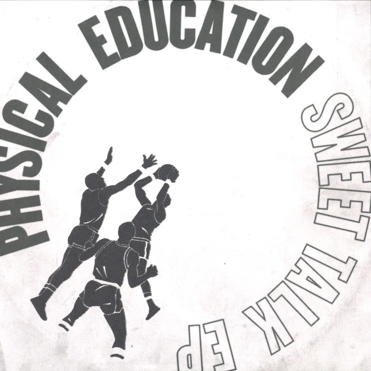 Physical Education — Sweet Talk EP