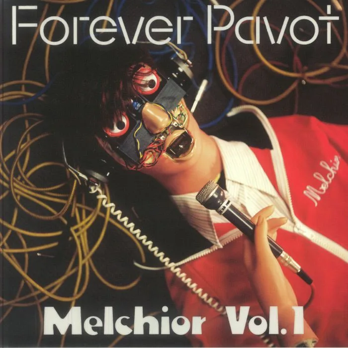 FOREVER PAVOT — Melchior Vol 1