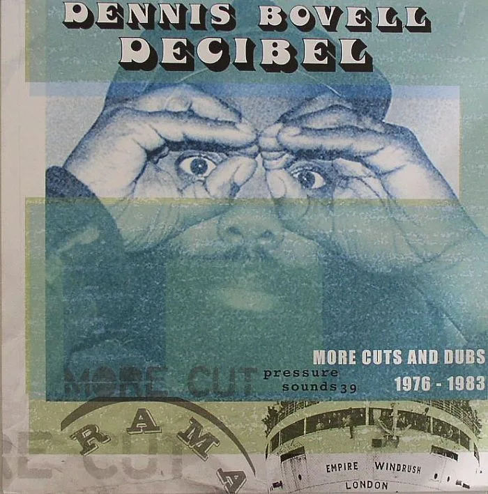 Dennis BOVELL — Decibel: More Cuts & Dubs 1976-1983