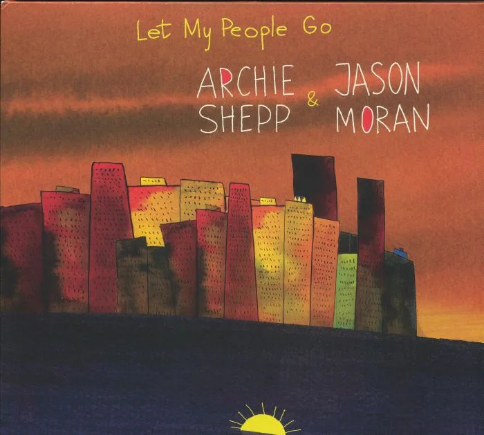 Archie SHEPP / JASON MORAN — Let My People Go
