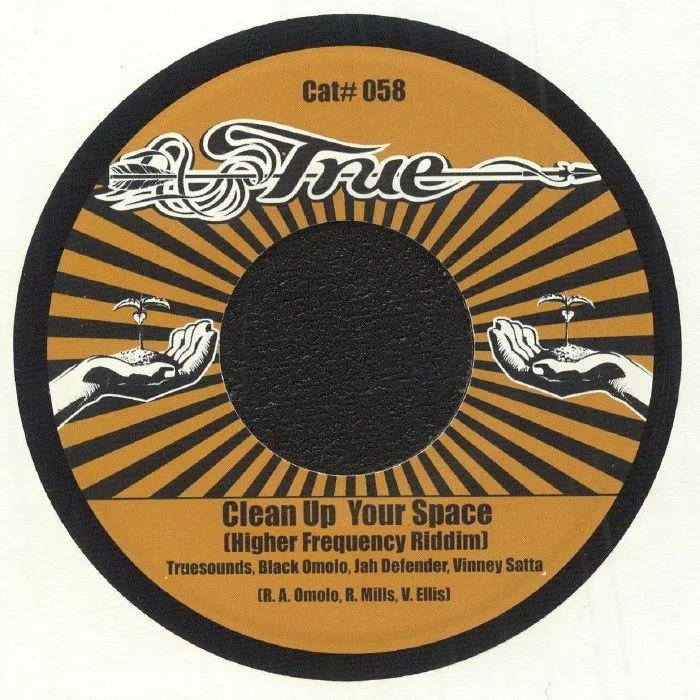 TRUESOUNDS / BLACK OMOLO / JAH DEFENDER / VINNEY SATTA — Clean Up Your Space