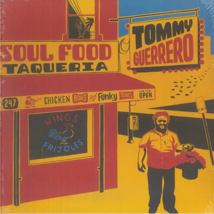 Лицевая сторона обложки — Tommy GUERRERO — Soul Food Taqueria (reissue)