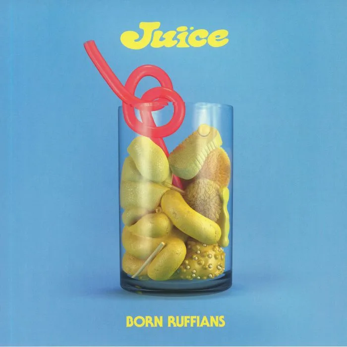 BORN RUFFIANS — Juice