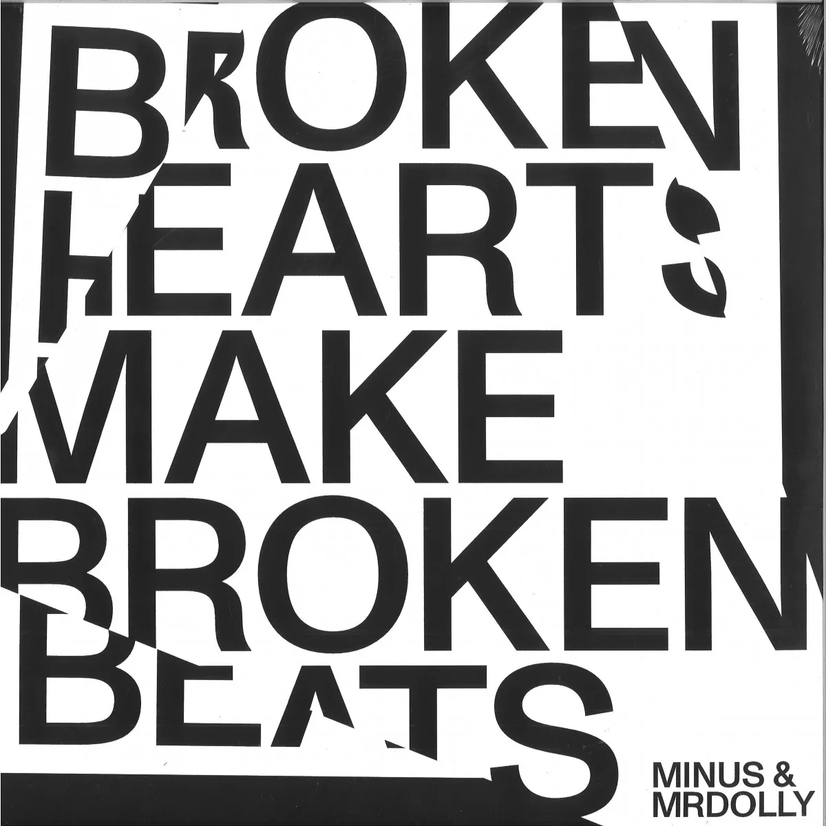Minus&Mrdolly — Broken Hearts Make Broken Beats